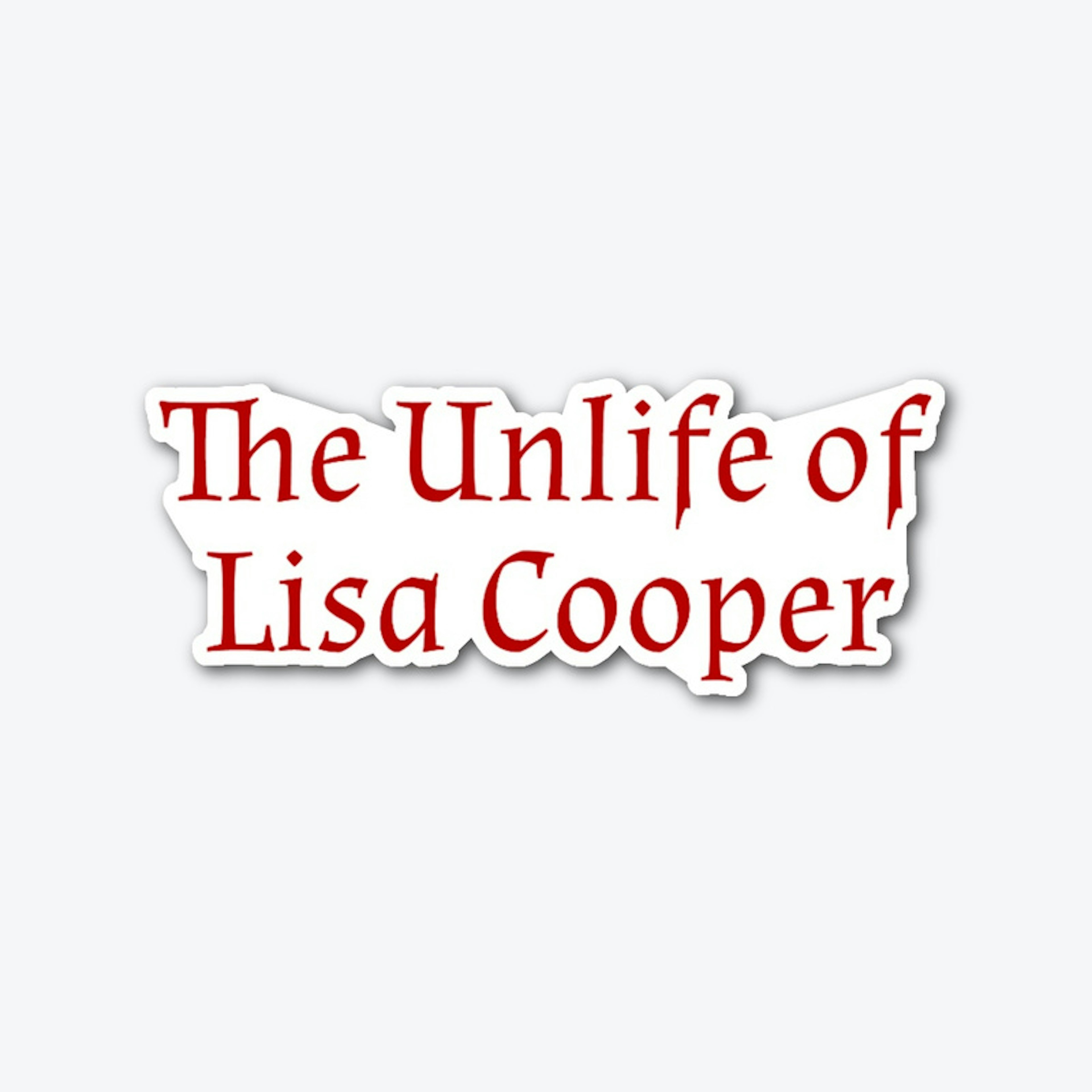 The Unlife of Lisa Cooper Sticker